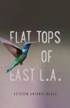 Flat Tops of East L.A. - Mares, Esteven Antonio