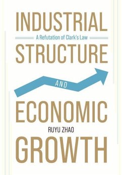 Industrial Structure and Economic Growth: A Refutation of Clark's Law - Zhao, Ruyu