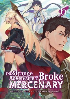 The Strange Adventure of a Broke Mercenary (Light Novel) Vol. 6 - Mine