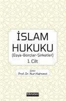 Islam Hukuku 1. Cilt - Kolektif