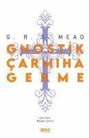 Gnostik Carmiha Germe - Robert Stow Mead, George