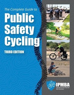 The Complete Guide to Public Safety Cycling - International Police Mountain Bike Association (Ipmba)