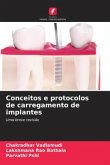 Conceitos e protocolos de carregamento de implantes