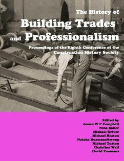 The History of Building Trades and Professionalism - Campbell, James; Baker, Nina; Driver, Michael