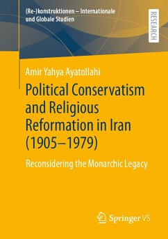 Political Conservatism and Religious Reformation in Iran (1905-1979) (eBook, PDF) - Ayatollahi, Amir Yahya