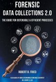 Forensic Data Collections 2.0: The Guide for Defensible & Efficient Processes