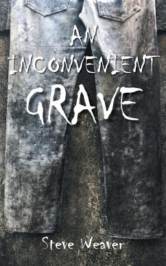 An Inconvenient Grave - Weaver, Steve