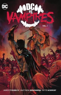 DC vs. Vampires Vol. 1 - IV, James Tynion; Schmidt, Otto
