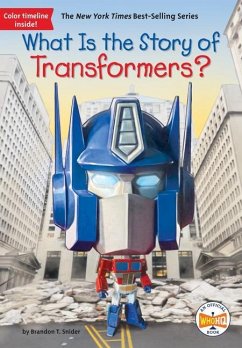 What Is the Story of Transformers? - Snider, Brandon T; Who Hq