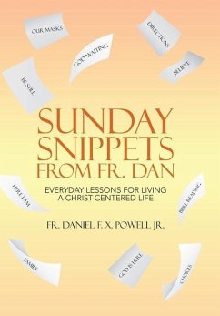 Sunday Snippets from Fr. Dan - Powell Jr., Fr. Daniel F. X.