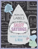 Sassy Sayings Iron-on Labels for Quilts, Sewing Projects & More