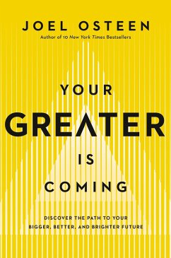 Your Greater Is Coming - Osteen, Joel