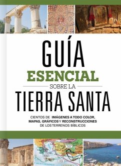 Guía Esencial Sobre La Tierra Santa - B&h Español Editorial