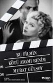 Bu Filmin Kötü Adami Benim