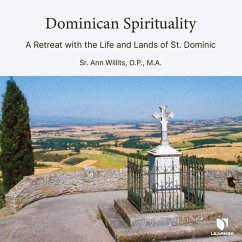 Dominican Spirituality: A Retreat with the Life and Lands of St. Dominic - Willits, Ann