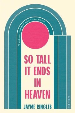 So Tall It Ends in Heaven: Poems - Ringleb, Jayme