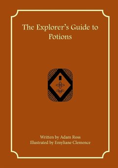 The Explorer's Guide to Potions - Ross, Adam