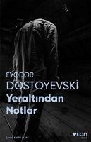 Yeraltindan Notlar - Fotografli Klasikler - Mihaylovic Dostoyevski, Fyodor