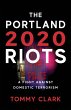 The 2020 Portland Riots - Bild 1