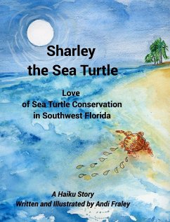 Sharley the Sea TurtleLove of Sea Turtle Conservation in Southwest Florida - Fraley, Andi