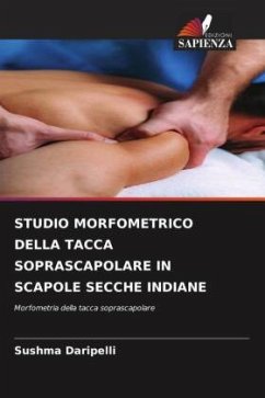 STUDIO MORFOMETRICO DELLA TACCA SOPRASCAPOLARE IN SCAPOLE SECCHE INDIANE - Daripelli, Sushma