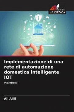 Implementazione di una rete di automazione domestica intelligente IOT - Ajili, Ali