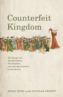 Counterfeit Kingdom - Pivec, Holly; Geivett, R Douglas