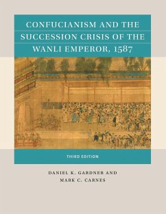 Confucianism and the Succession Crisis of the Wanli Emperor, 1587