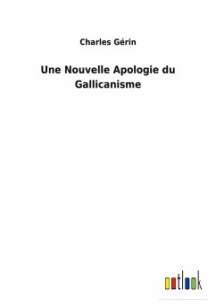 Une Nouvelle Apologie du Gallicanisme
