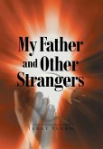 My Father and Other Strangers