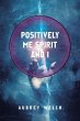 Positively Me Spirit and I - Bild 1