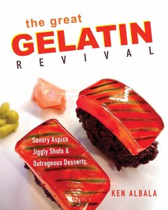 The Great Gelatin Revival: Savory Aspics, Jiggly Shots, and Outrageous Desserts - Albala, Ken