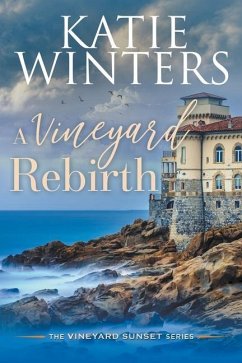 A Vineyard Rebirth - Winters, Katie