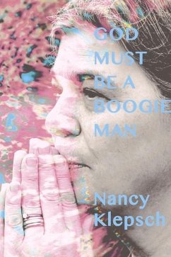 God Must Be a Boogie Man - Klepsch, Nancy