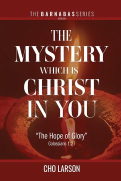 The Mystery Which Is Christ in You - Larson, Cho