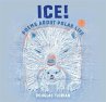 Ice! Poems about Polar Life - Bild 1