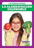 La Alimentaci&#1091;n Saludable (Eating Healthy Foods)