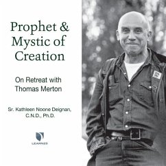 Prophet and Mystic of Creation: On Retreat with Thomas Merton - Deignan, Kathleen N.