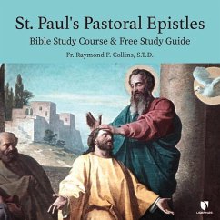 St. Paul's Pastoral Epistles: Bible Study Course & Free Study Guide - S. T. D.