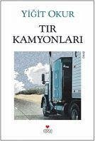 Tir Kamyonlari - Okur, Yigit