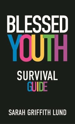 Blessed Youth Survival Guide - Sarah Griffith Lund