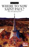 Where to Now Saint Paul?: Why We're Quitting Church