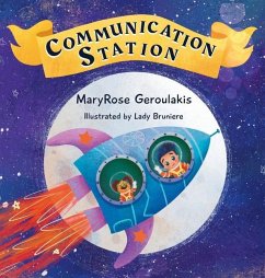 Communication Station - Geroulakis, Maryrose; Bruniere, Lady