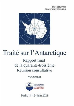 Rapport final de la quarante-troisième Réunion consultative du Traité sur l'Antarctique. Volume II - Réunion Consultative Du Traité Sur l'a