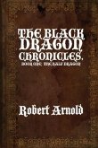 The Black Dragon Chronicles: Book One: The Half Dragon
