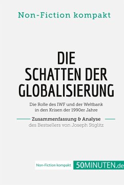 Die Schatten der Globalisierung. Zusammenfassung & Analyse des Bestsellers von Joseph Stiglitz - 50Minuten. de