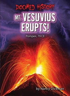 Cover Mt. Vesuvius Erupts!: Pompeii, 79 Ce