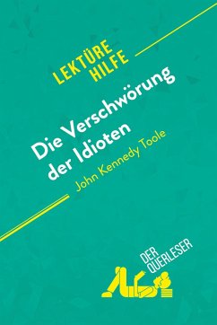 Die Verschwörung der Idioten von John Kennedy Toole (Lektürehilfe) - der Querleser