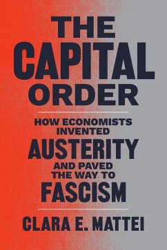 The Capital Order - Mattei, Clara E.