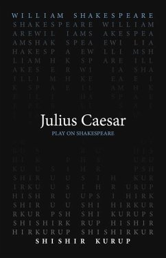 Julius Caesar - Shakespeare, William; Kurup, Shishir